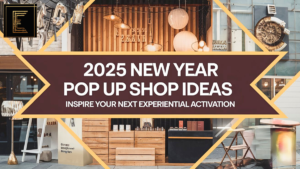 2025 New Year Pop Up Shop Ideas: Inspire Your Next Experiential Activation